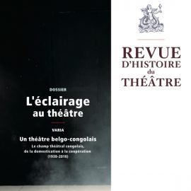 L’éclairage au théâtre / La revue d’histoire du théâtre