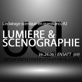 LUMIÈRE & SCÉNOGRAPHIE / Captations des Rencontres de la lumière #2